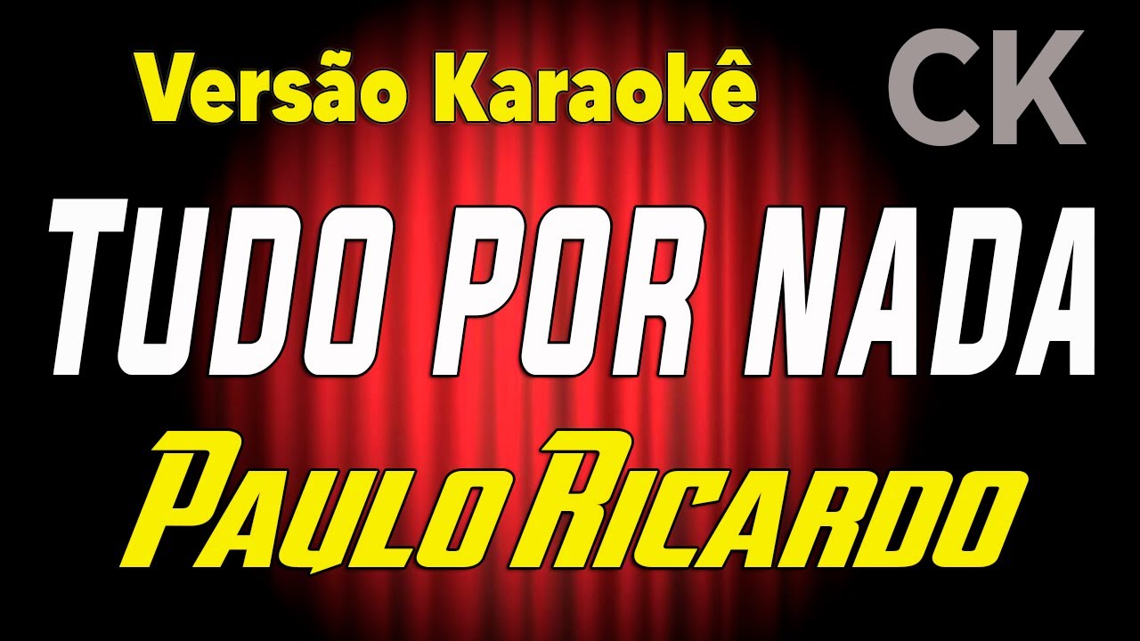Paulo Ricardo Tudo por nada Karaokê