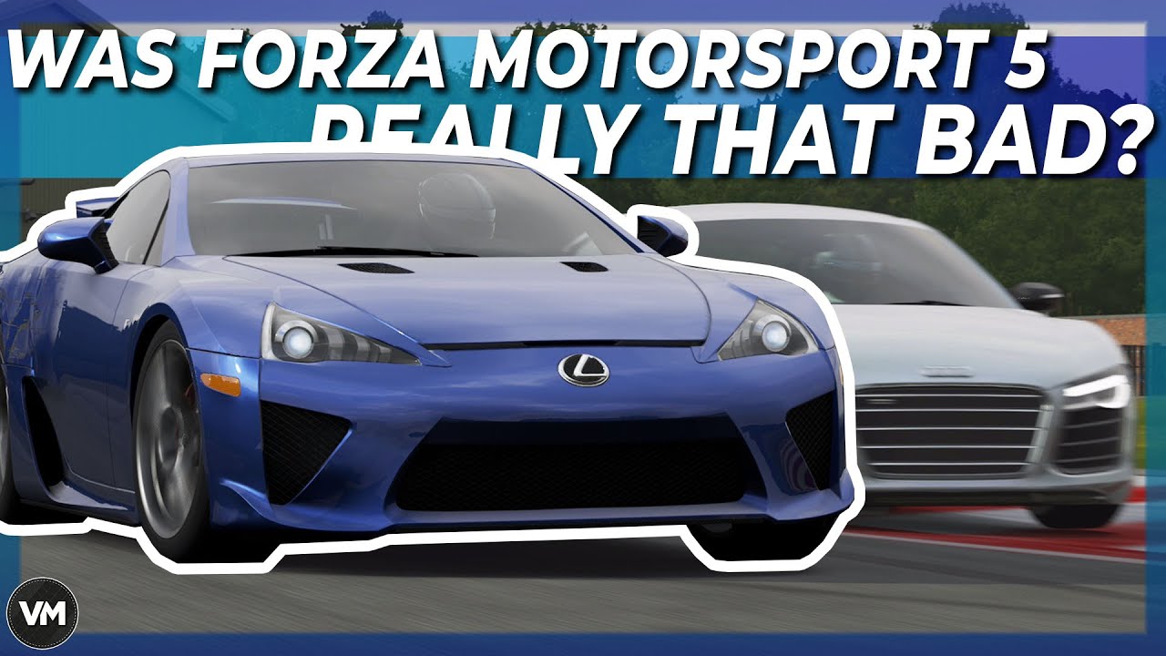 Was Forza Motorsport 5 Really That Bad?