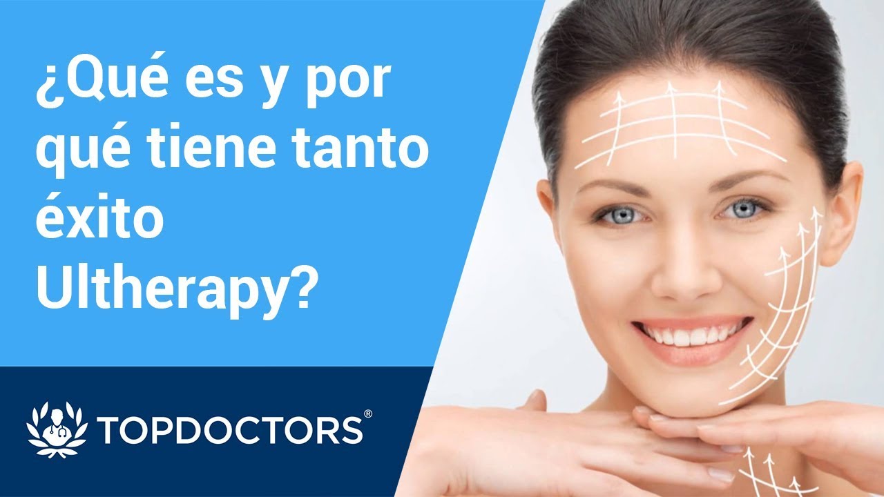 ¿Qué es y por qué tiene tanto éxito Ultherapy? (1/4)