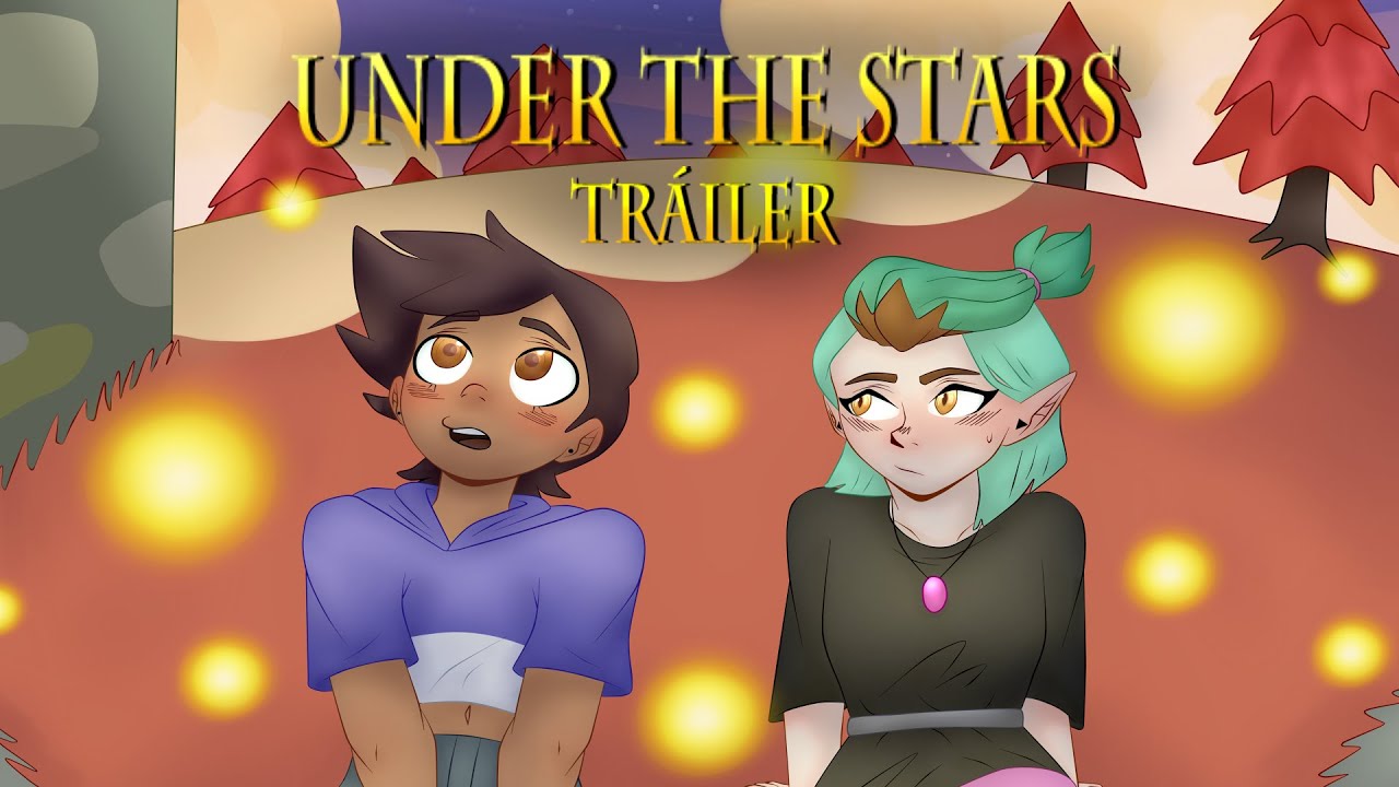 Under the stars (Tráiler) //(Lumity - The owl house)