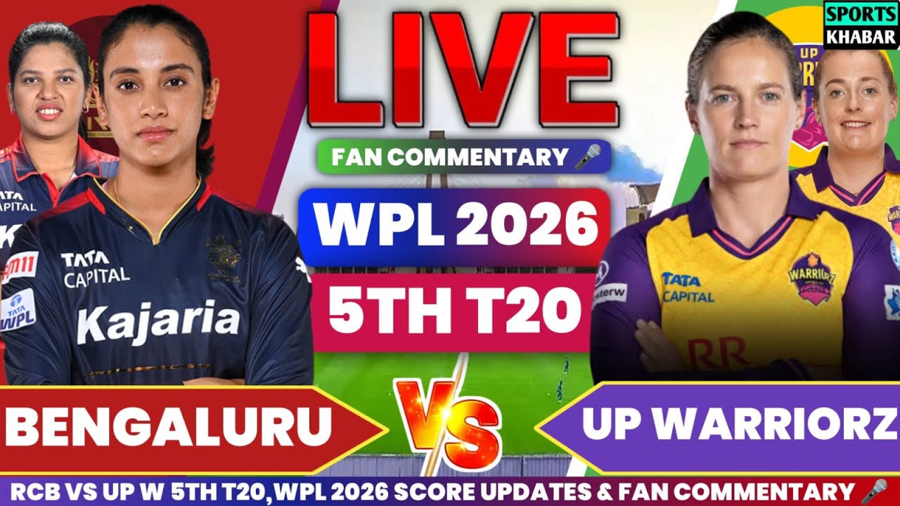 🔴Rcb vs Up w 5th T20 WPL 2026 | Bengaluru vs UP Warriorz Live Cricket Score & Fan Commentary