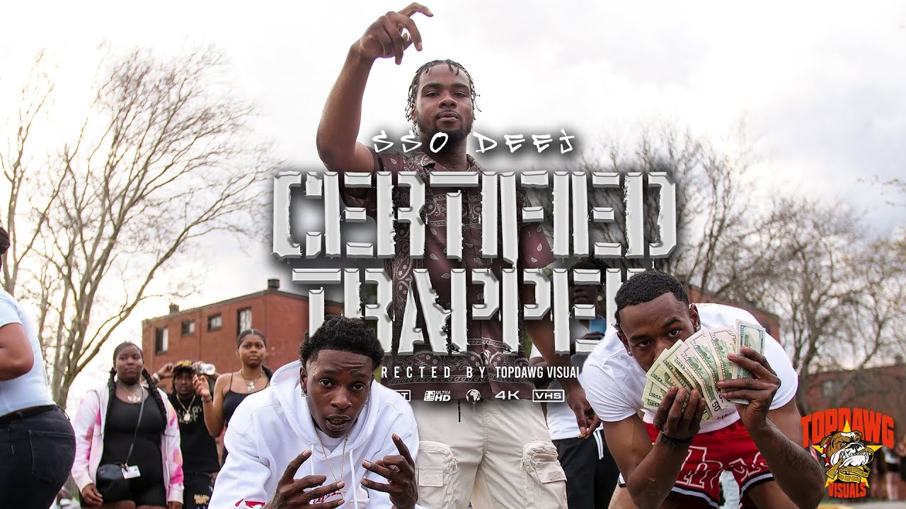 SSO DEEJ - CERTIFIED TRAPPER (Official Video) | DIR. TOPDAWG VISUALS