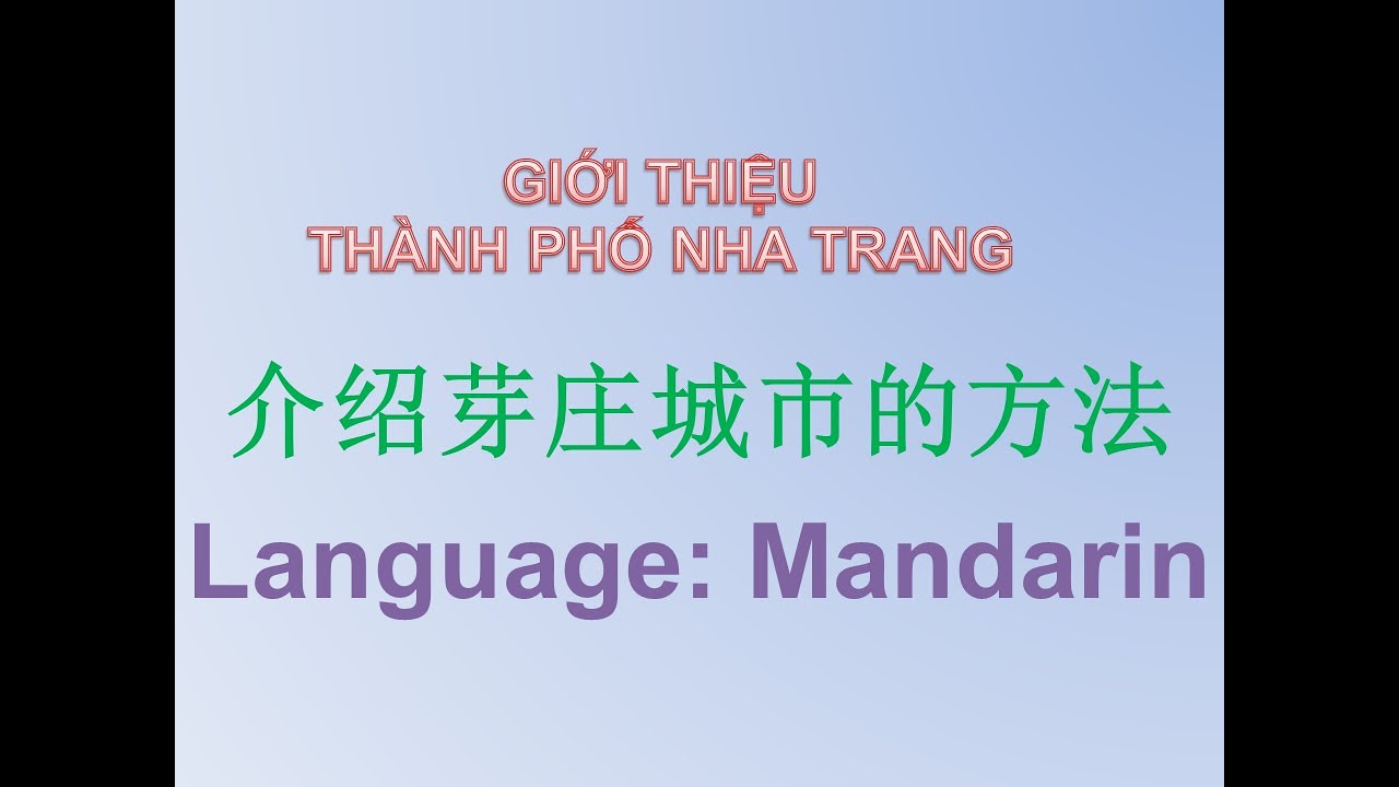 Cách giới thiệu thành phố biển xinh đẹp Nha Trang ( Ngôn Ngữ: Tiếng Trung )
