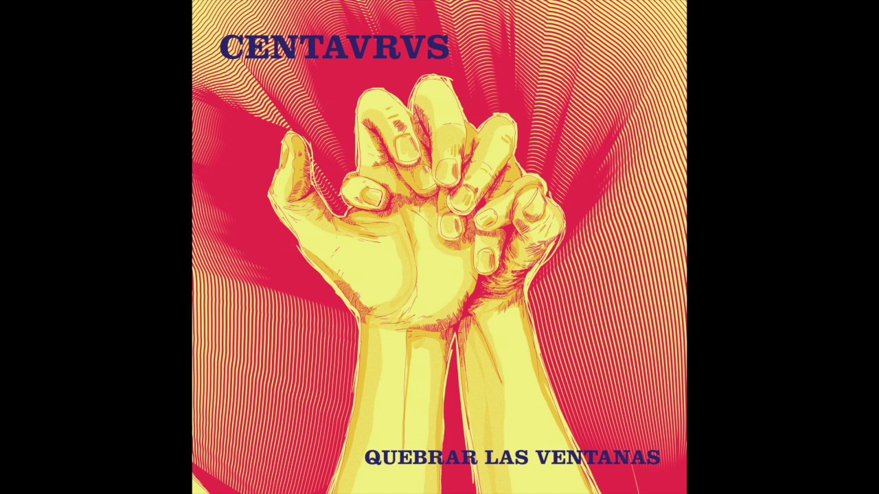 Centavrvs - Quebrar Las Ventanas (Audio)
