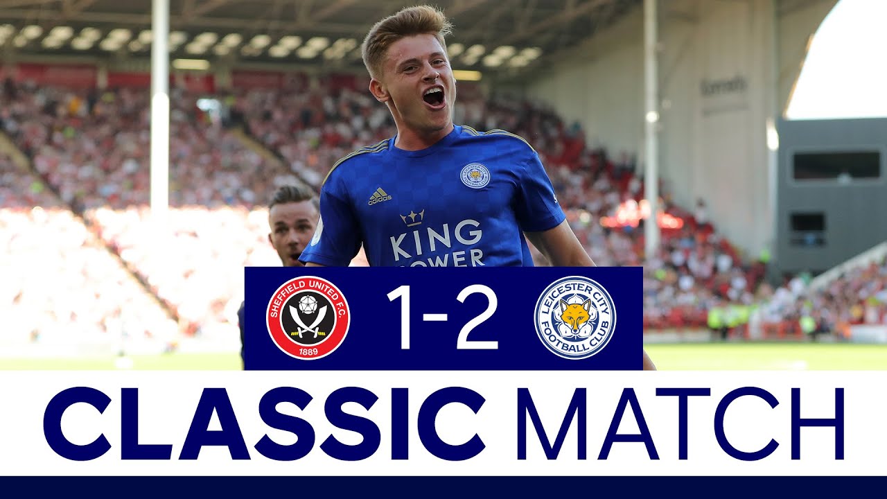 Barnes Wonderstrike In First Win Of 2019/20 | Sheffield United 1 Leicester City 2 | Classic Matches