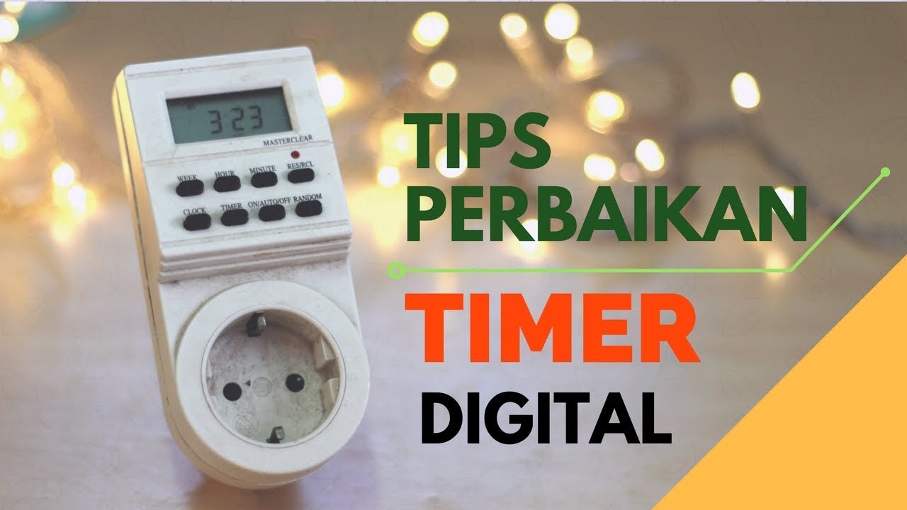 TIPS PERBAIKAN TIMER DIGITAL