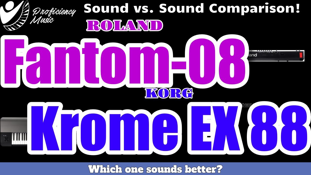 Korg Krome EX 88 vs Roland Fantom-08: Sound vs Sound COMPARISON! Which one SOUNDS better?