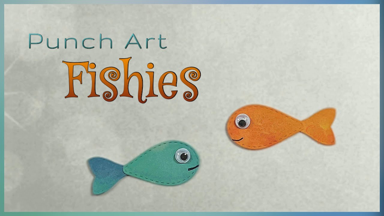 Punch Art Fishies