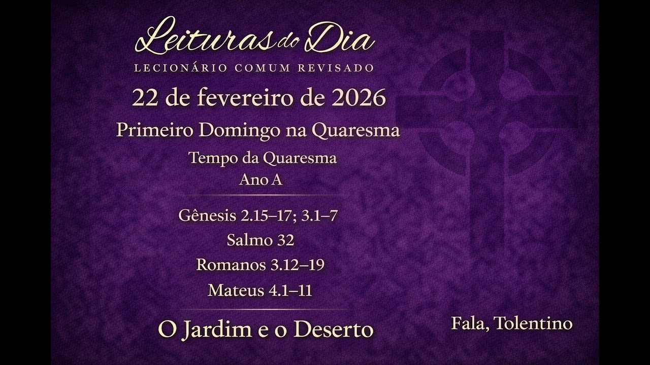 O Jardim e o Deserto - Primeiro Domingo na Quaresma