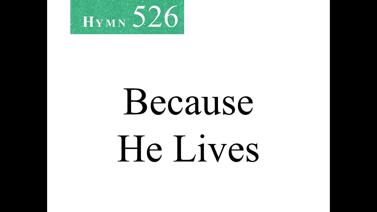 526 Because He Lives (instrumental)