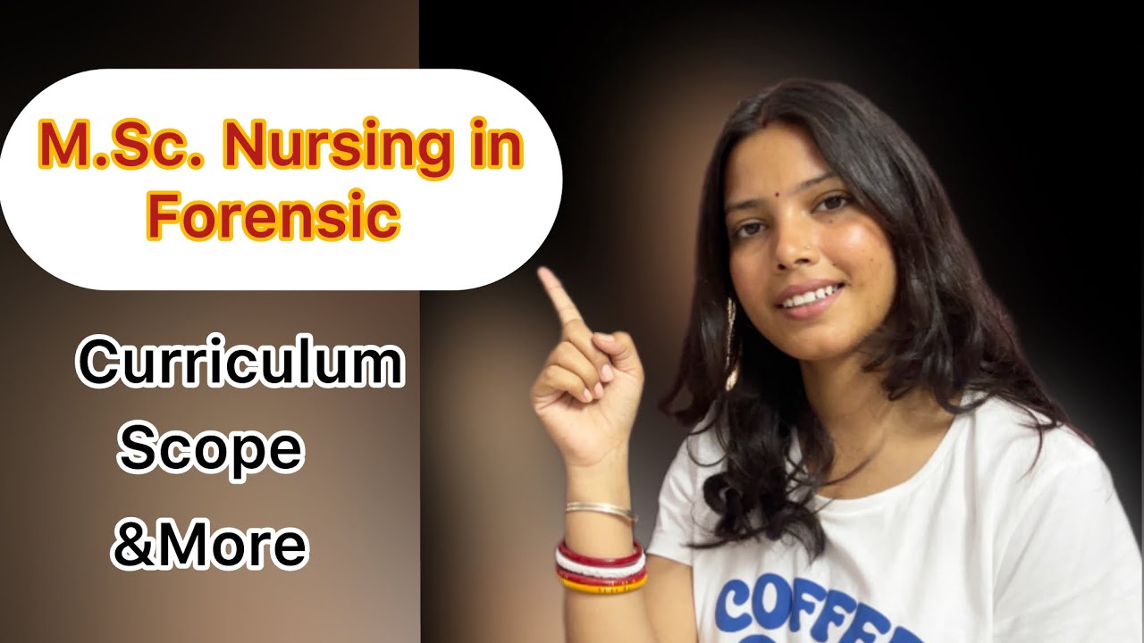 &ldquo;Complete Guide to M.Sc Nursing in Forensic | Eligibility, Scope, Career & Colleges&rdquo;