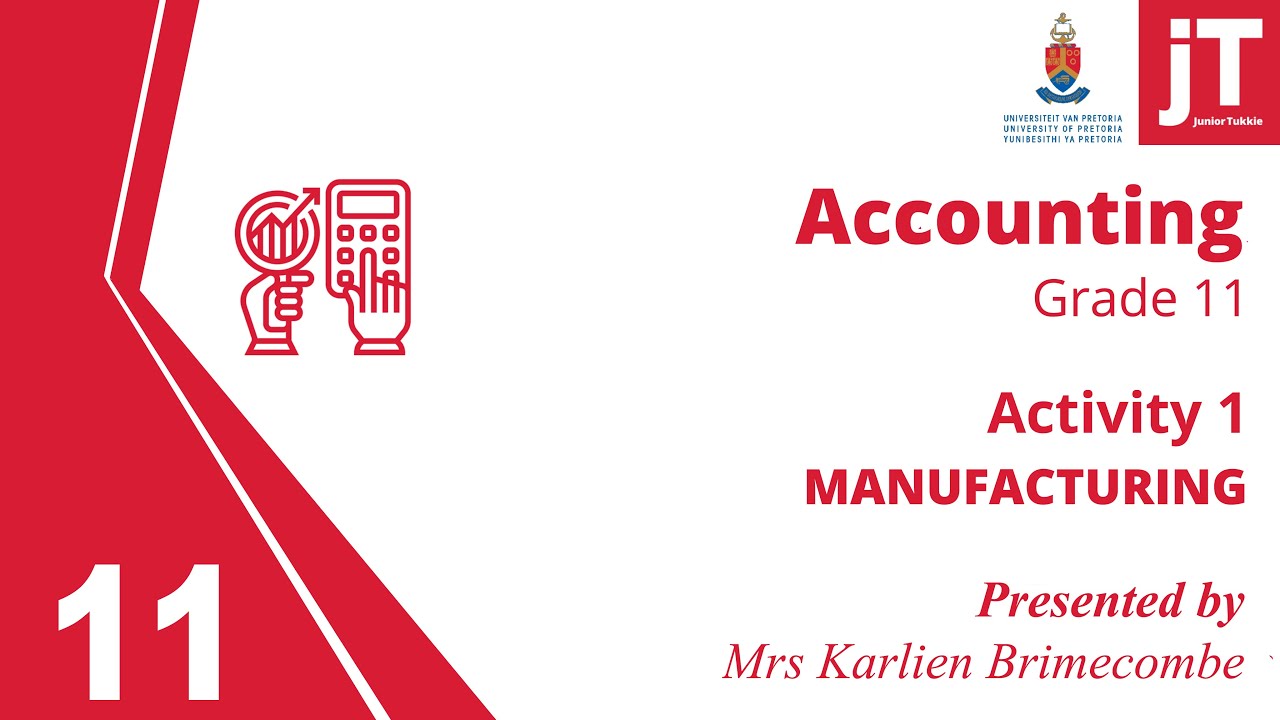 1. Gr 11 Accounting - Manufacturing - Activity 1