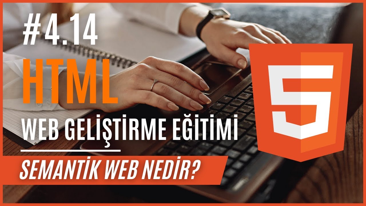 4.14- HTML Eğitim Seti | Semantik Web Nedir?