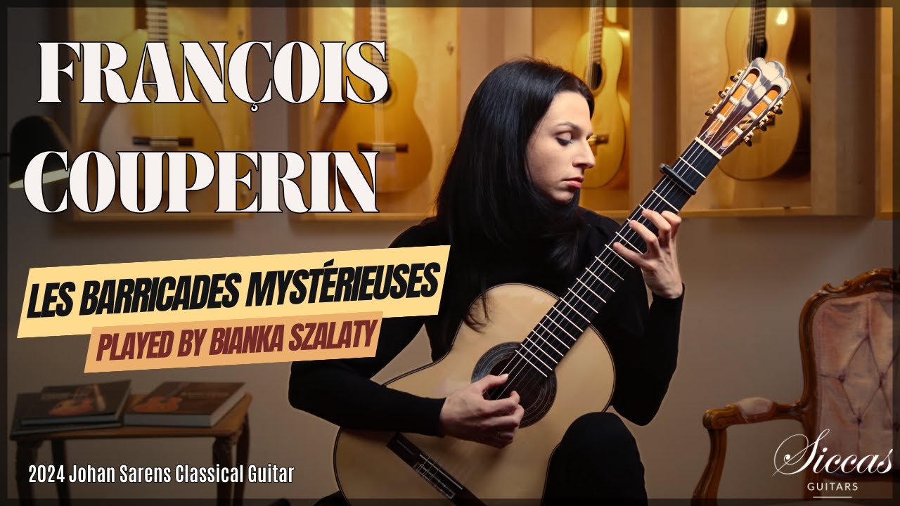 Bianka Szalaty plays Les Barricades Mystérieuses by F. Couperin on a 2024 Johan Sarens Guitar