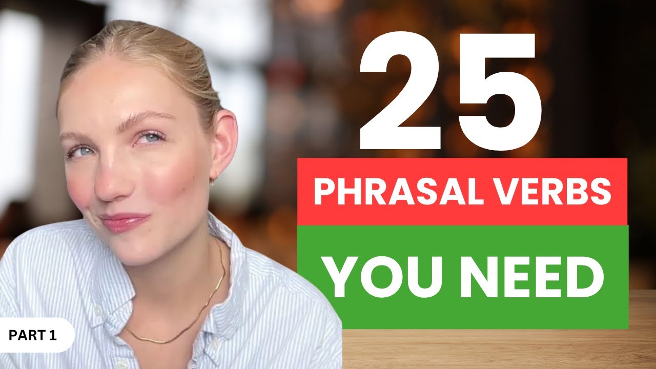 25 Everyday Phrasal Verbs – Learn Fast, Speak Like a Native (Part 1)