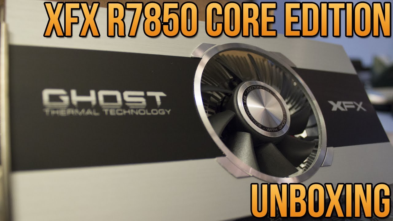 ► XFX R7850 Core Edition GPU Unboxing