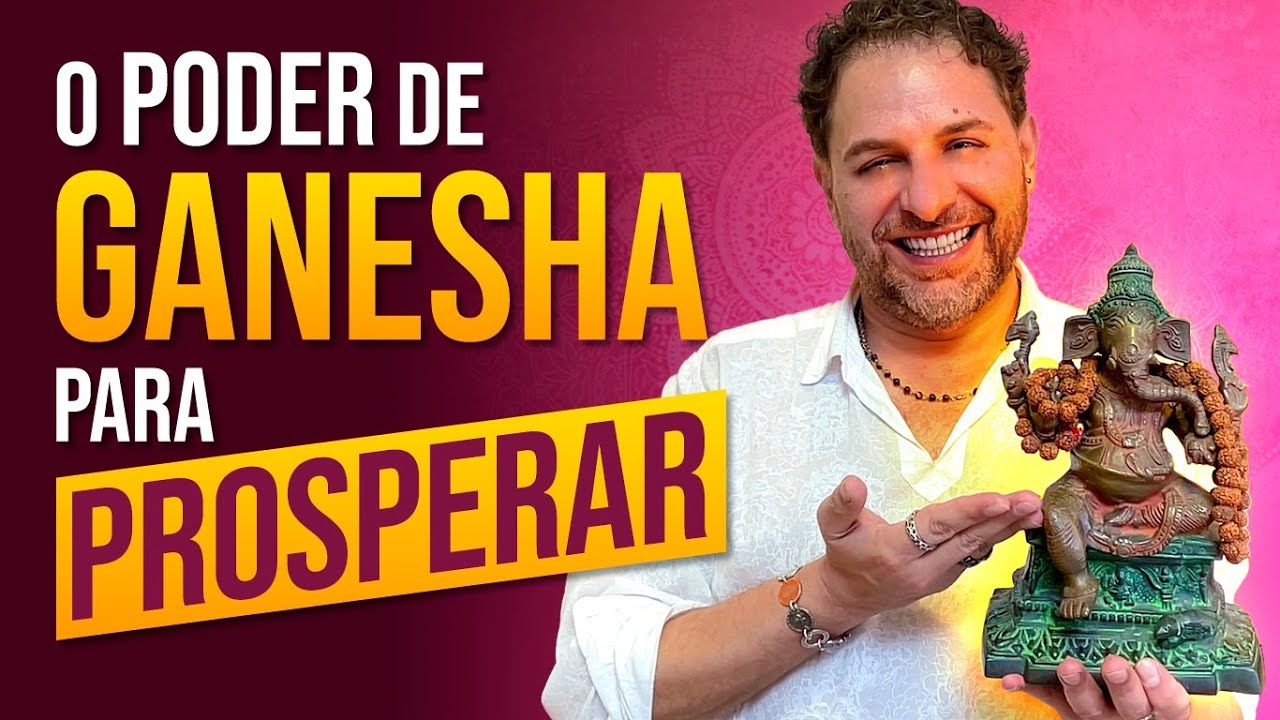 COMO ATIVAR O PODER DE GANESHA - MANTRA, CHATURTHI E PROSPERIDADE / Daniel Atalla