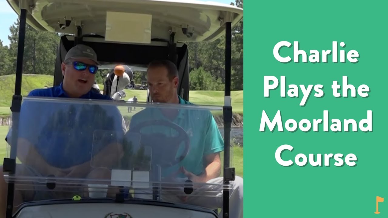Charlie Visits the Moorland Course at Legends Golf & Resort