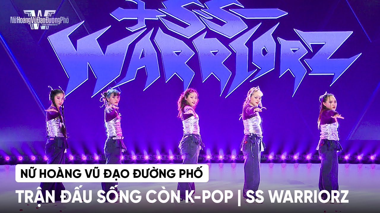 [NỮ HO&Agrave;NG VŨ ĐẠO ĐƯỜNG PHỐ] 'TRẬN ĐẤU SỐNG C&Ograve;N K-POP' | BẢNG ĐẤU BLACKPINK - SS WARRIORZ
