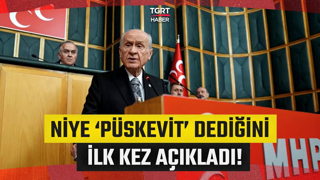 Bahçeli Niye 'Püskevit' Dediğini Yıllar Sonra Açıkladı: Gafiller Anlamadı - TGRT Haber