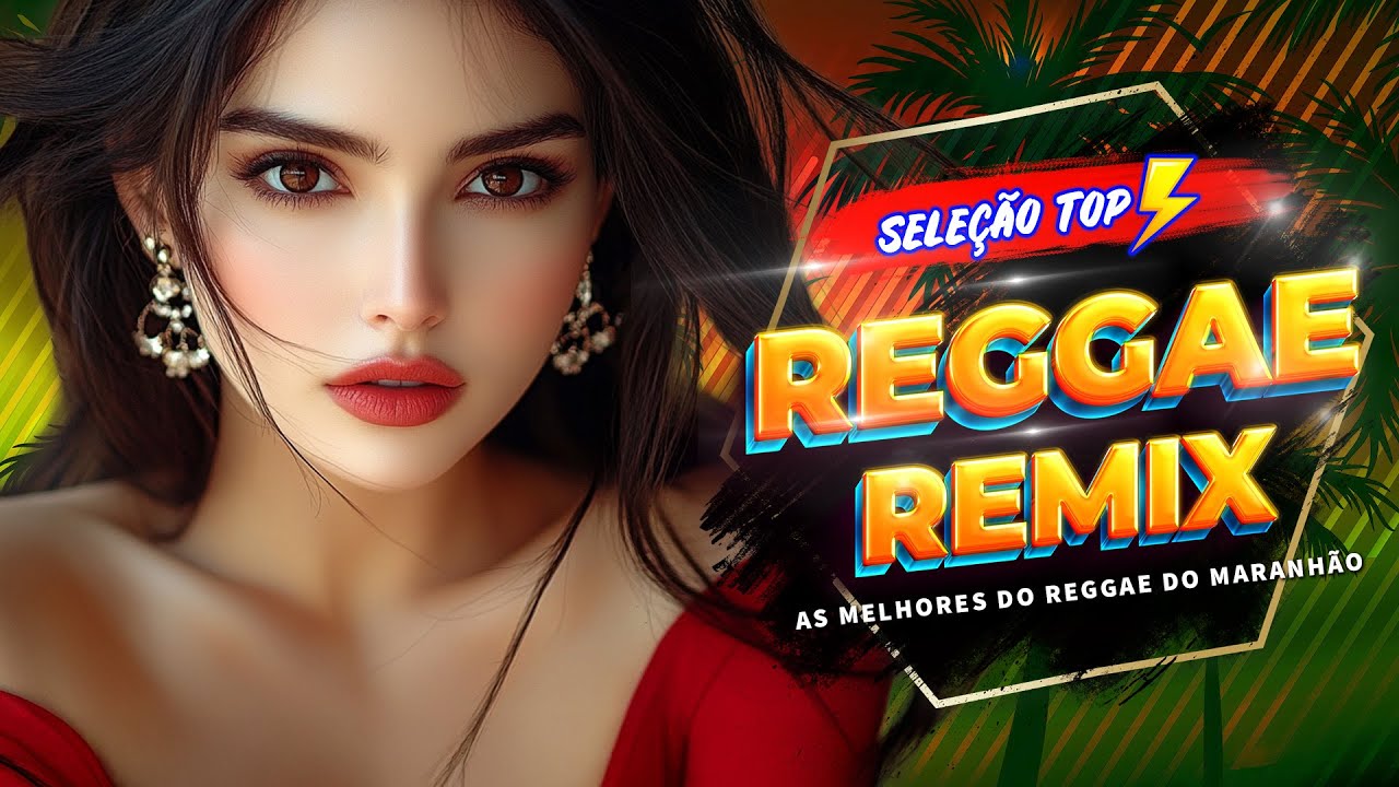 SEQUÊNCIA REGGAE DO MARANHÃO 2025 ♬Melhor Remix Internacional De Música Reggae ♬REGGAE REMIX 2025