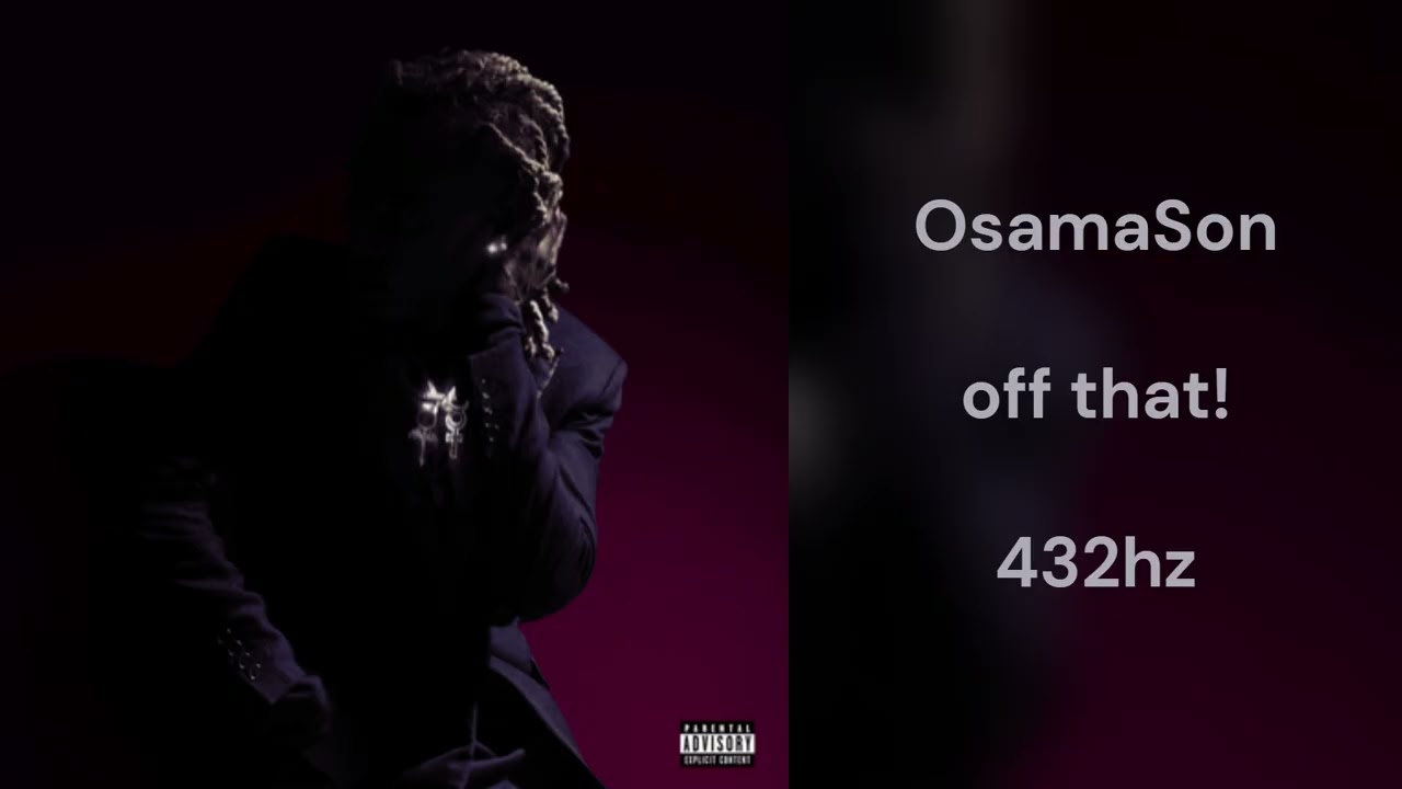 OsamaSon - off that! (432hz)