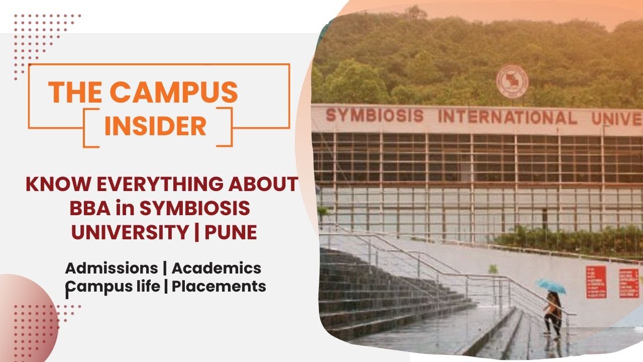 The Campus Insider -Know Everything about BBA in Symbiosis University Pune | Season 1 - Episode- 3