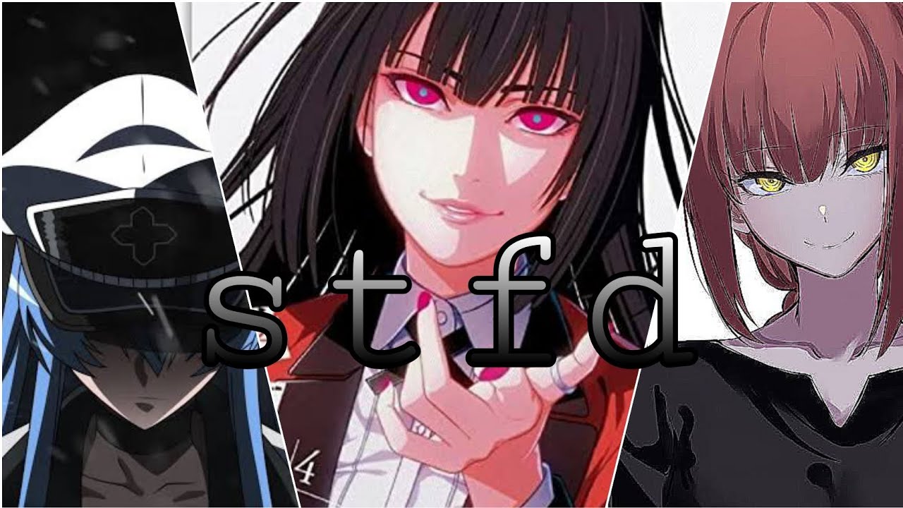 Esdeath & Yumeko & Makima AMV S.T.F.D