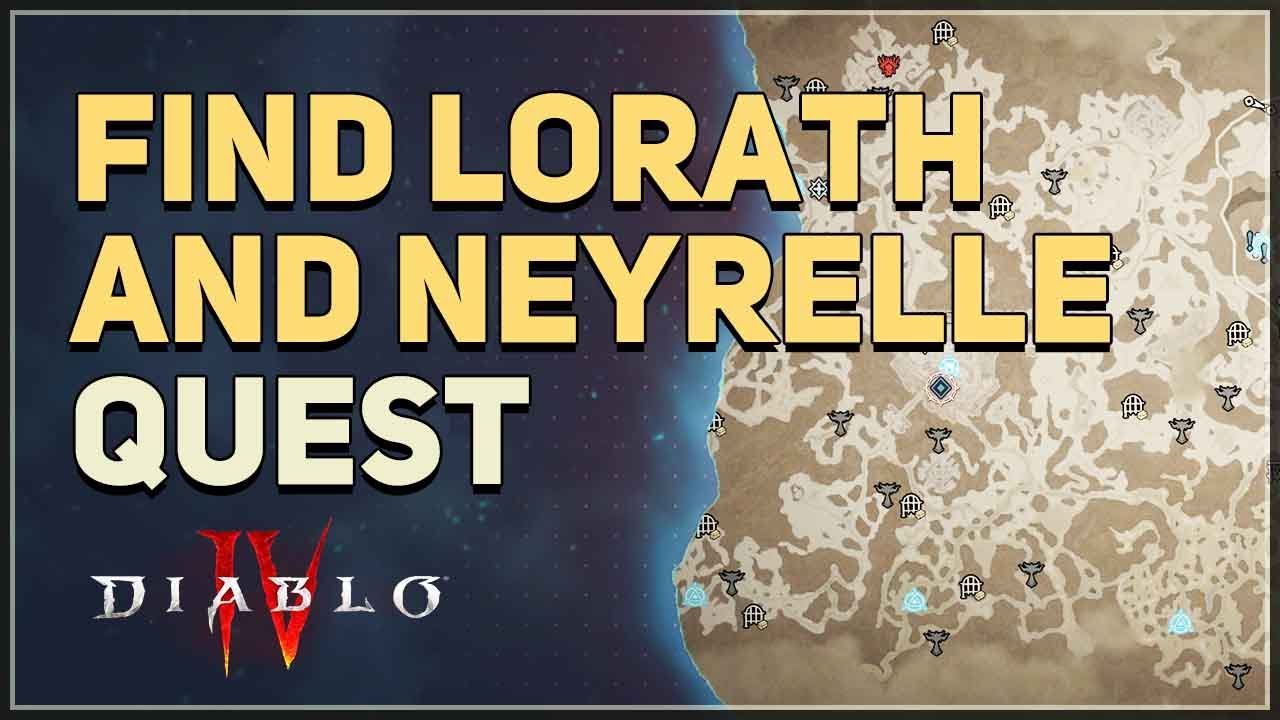 Find Lorath and Neyrelle Diablo 4