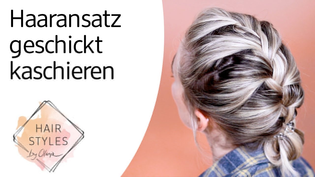 Haaransatz geschickt kaschieren