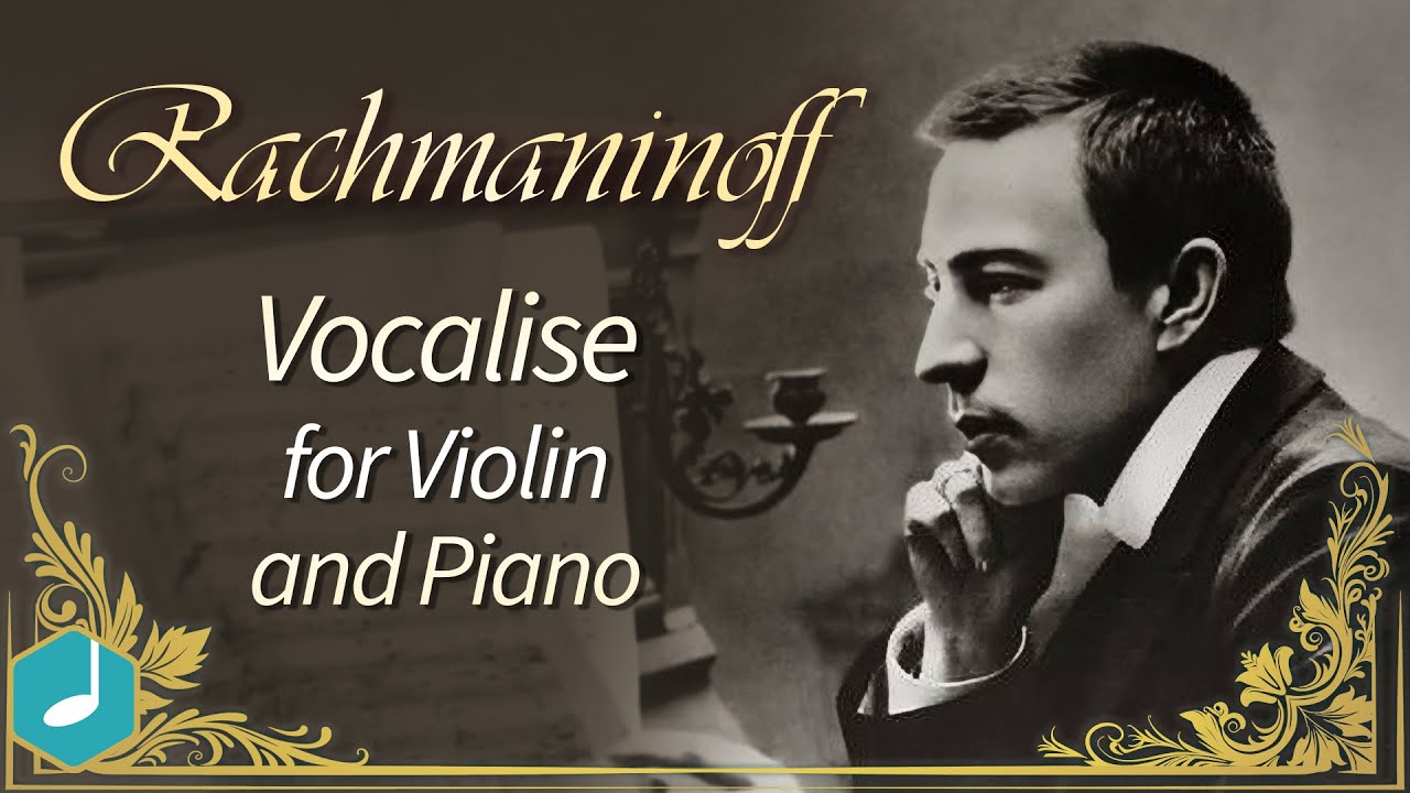 Rachmaninoff - Vocalise (for violin and piano)