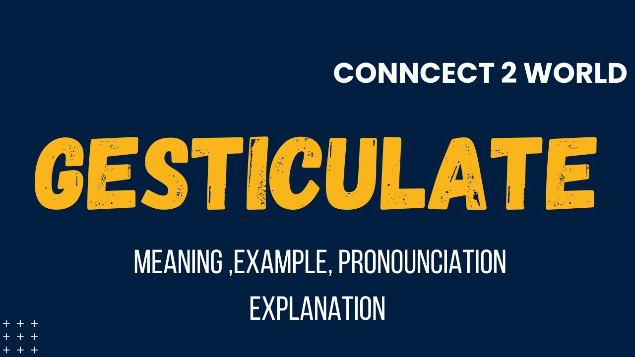 What Does gesticulate  Means || Meanings And Definitions With gesticulate   in ENGLISH