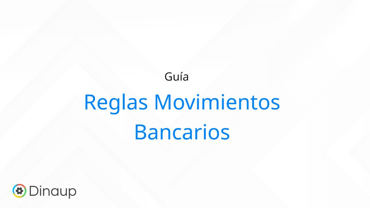 C&oacute;mo crear reglas bancarias autom&aacute;ticas en Dinaup
