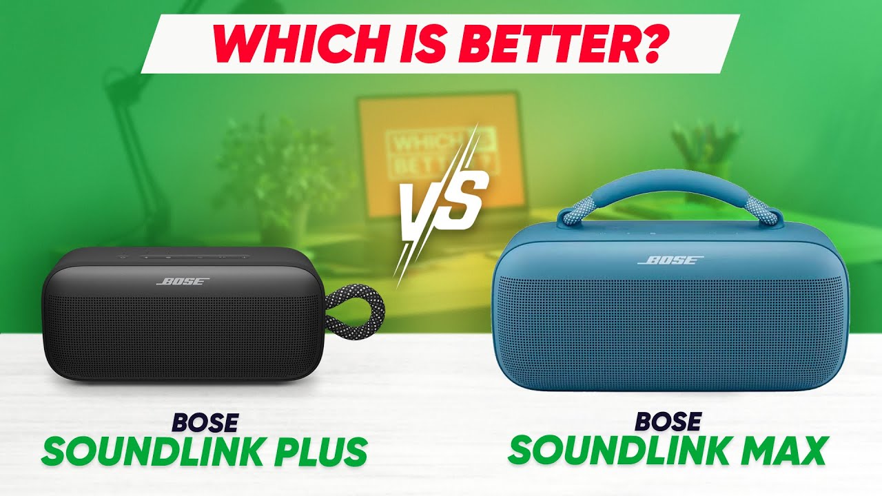 Bose SoundLink Plus vs Bose SoundLink Max – Which is BETTER 2025?
