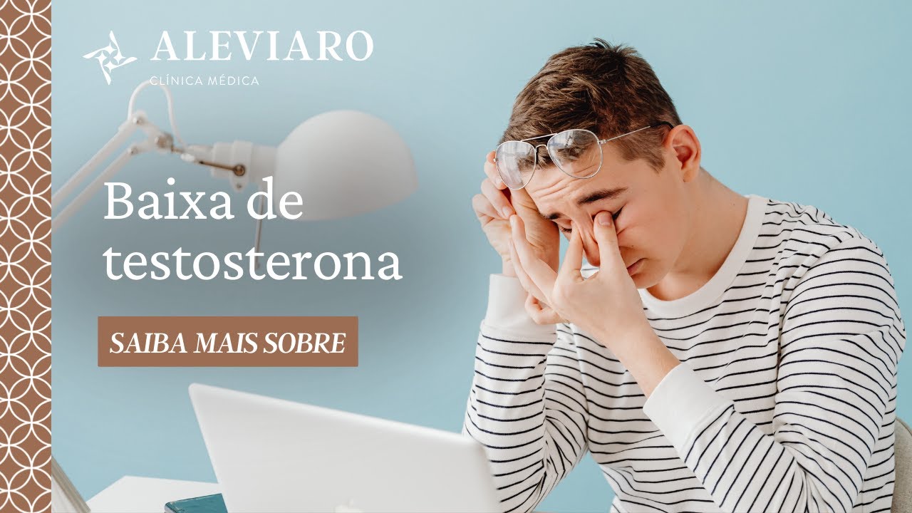 Baixa de Testosterona: Um problema muito comum