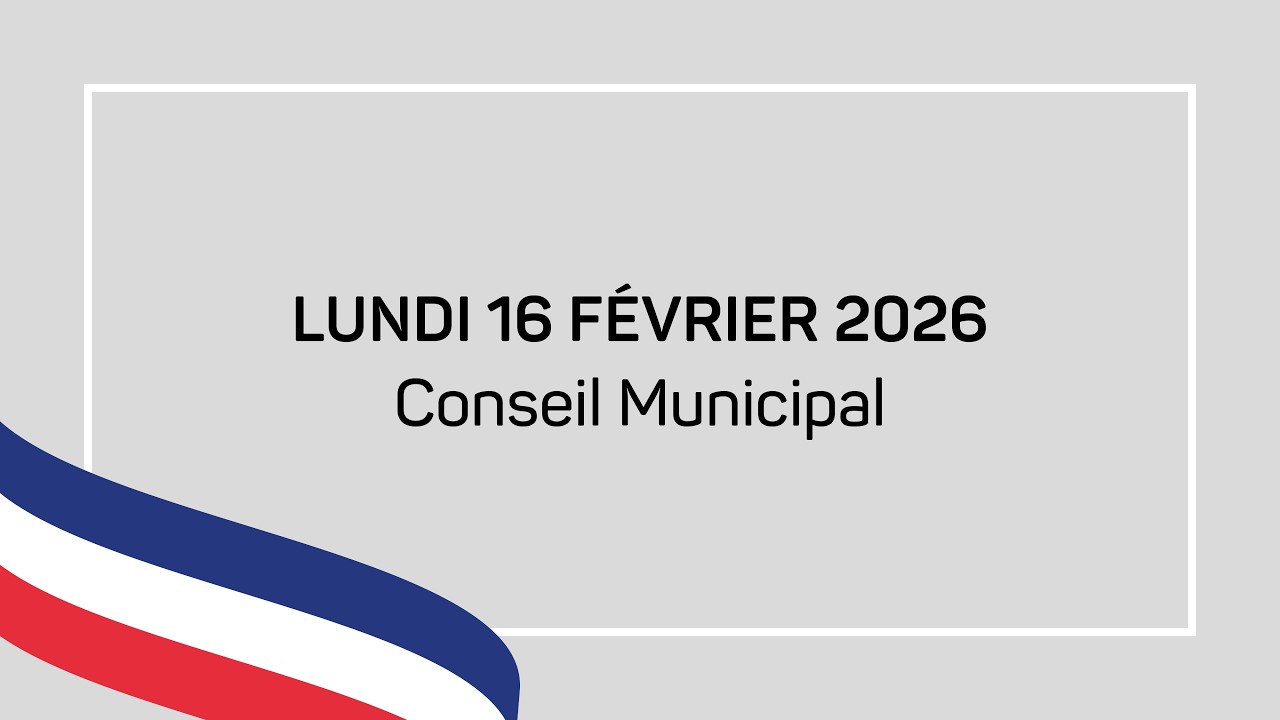 Conseil Municipal du 16 Février 2026