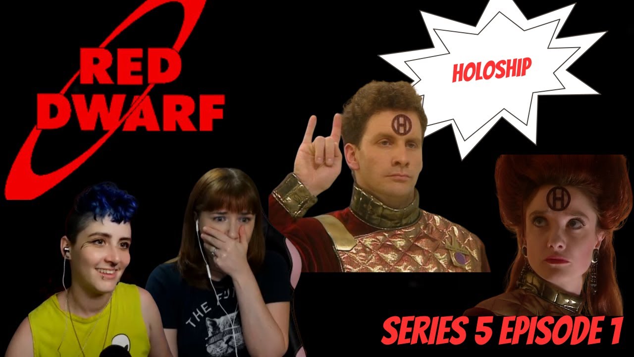 Red Dwarf REACTION | Holoship Series 5 Ep 1 | Gallifrey Gals Get Dwarfed | Americans React