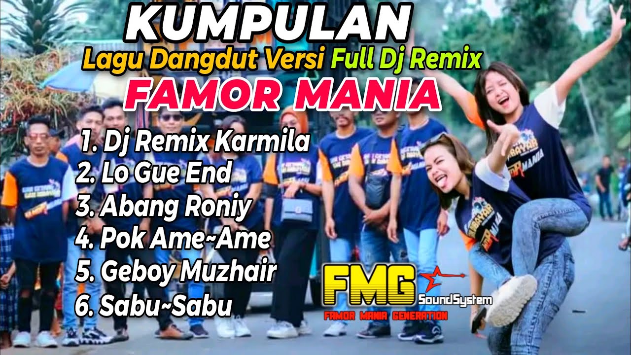 KUMPULAN LAGU DANGDUT ~FULL DJ REMIX‼️YANG LAGI POPULER ~VERSI FAMOR MANIA GENERTION 2023