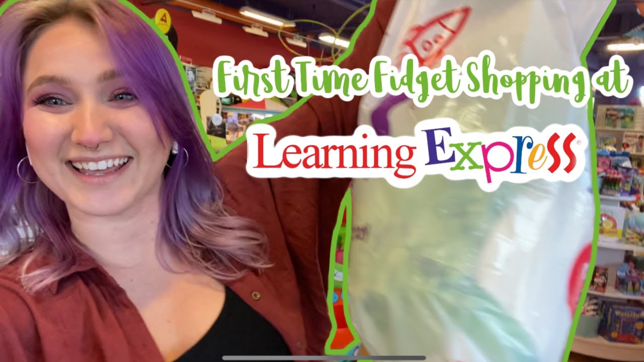 Fidget Shopping at Learning Express + Haul and Fidget Testing #fidgetshopping