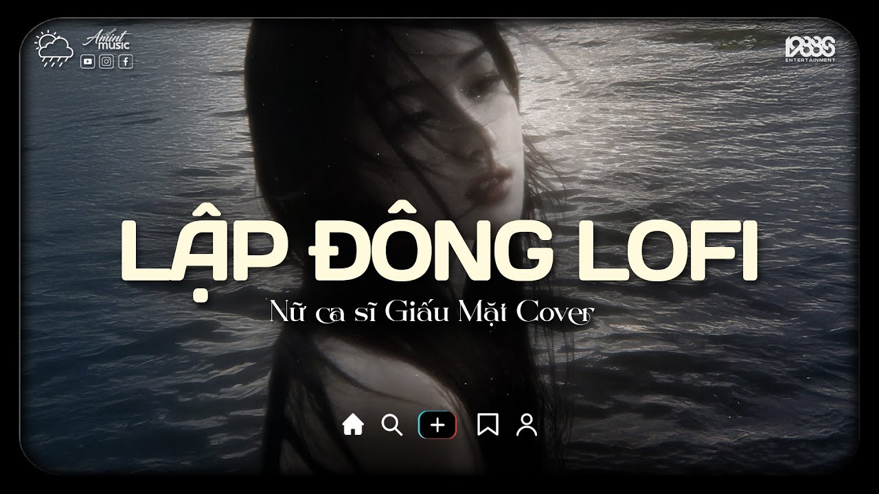 Lập Đông Lofi ♫ Trời Vội Làm Gió Lập Đông Lá Kia Thay Màu (Nữ Ca Sĩ Giấu Mặt Cover) Nhạc Buồn Chill