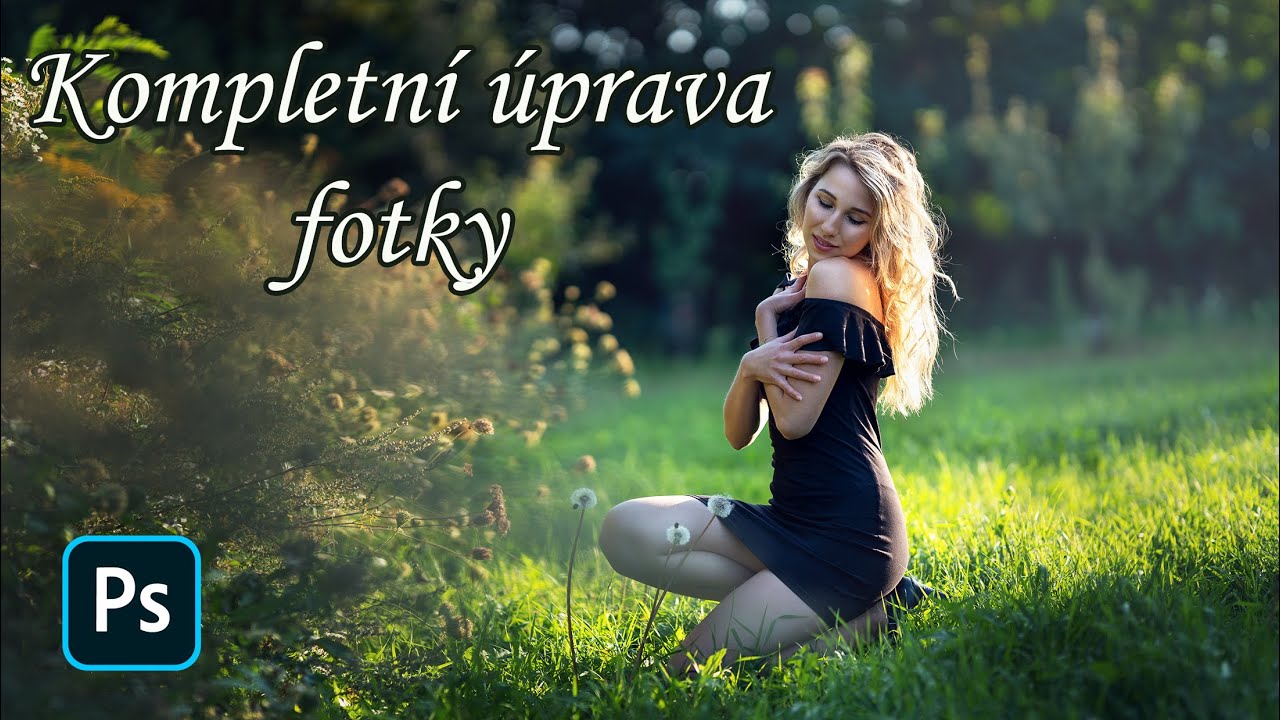 Kompletní úprava fotky   Photoshop tutorial