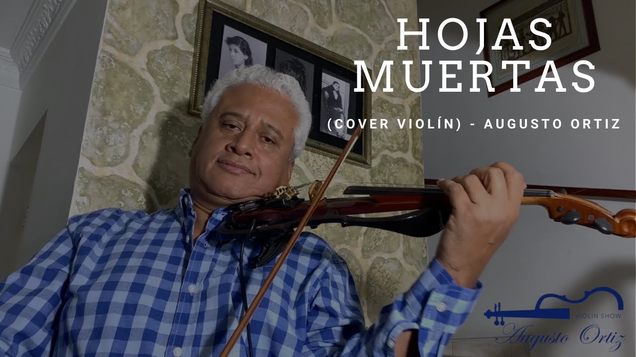 HOJAS MUERTAS (Instrumental) - Augusto Ortiz 🎻