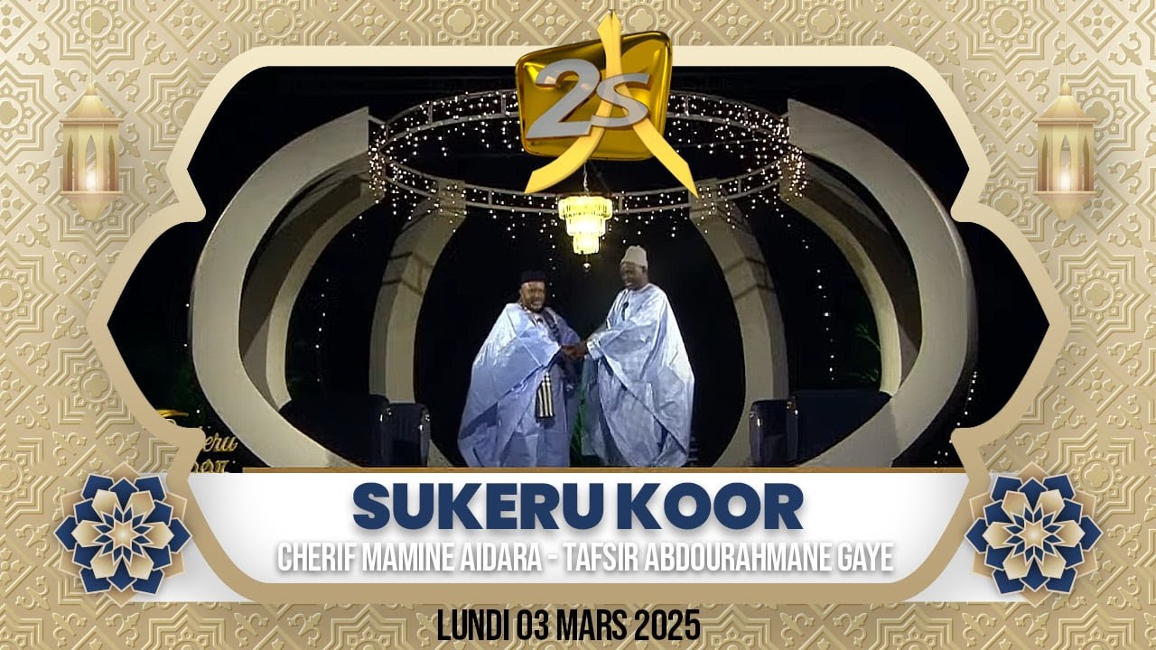 🕌Sukeru Koor N°2 - Par Cherif Mamine Aidara Et Tafsir Abdourahmane Gaye | Lun. 03 Mars 2025