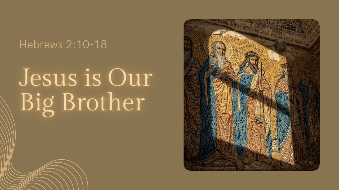 Jesus is Our Brother | Pastor Adam Christiansen