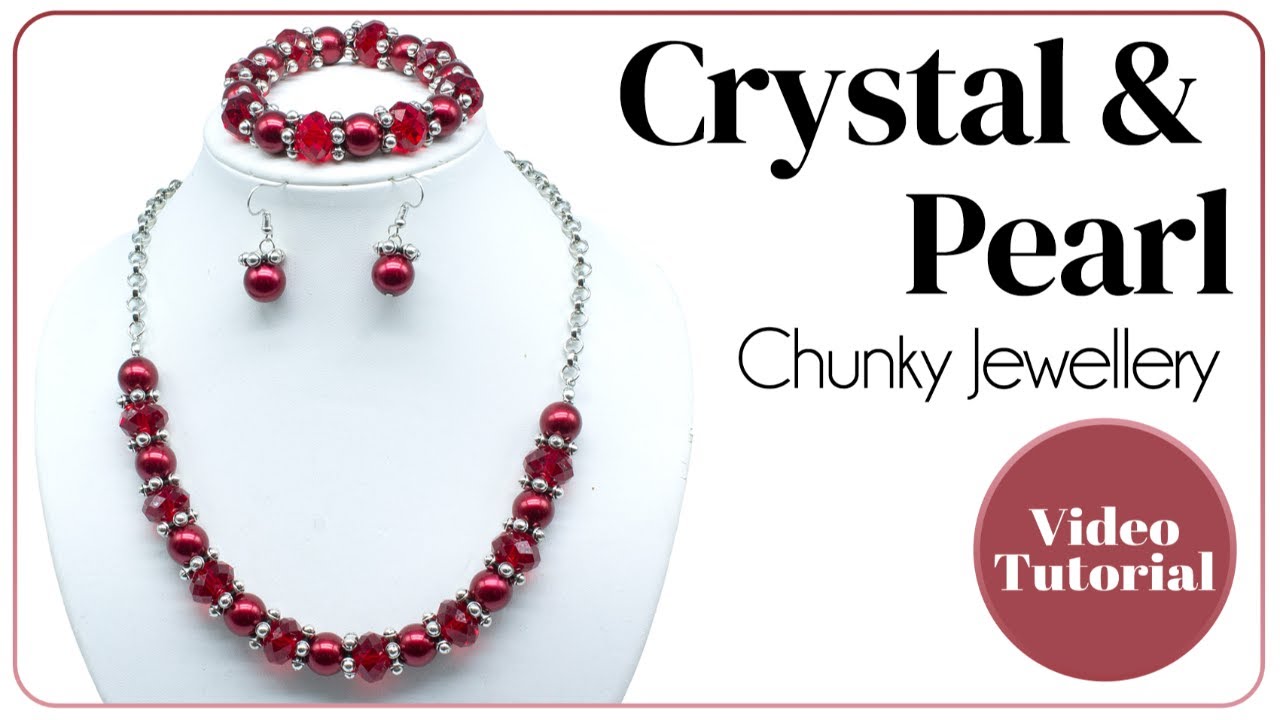 Chunky Pearl Crystal Jewellery Tutorial