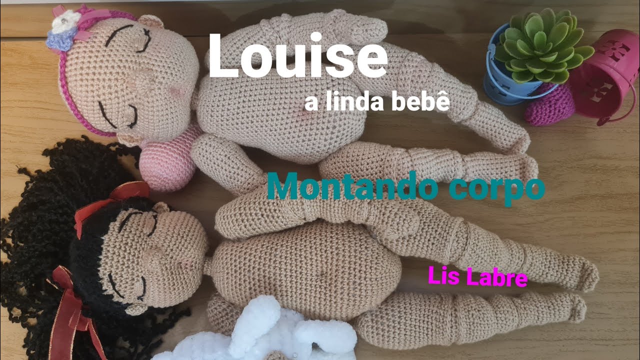 Louise...bebê amigurumi articulado- encaixando braços e pernas ao corpo - boneca amigurumi- crochê