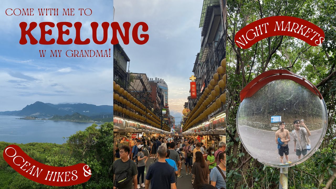 come with me to keelung w my grandma! (ocean hikes & night market treats)