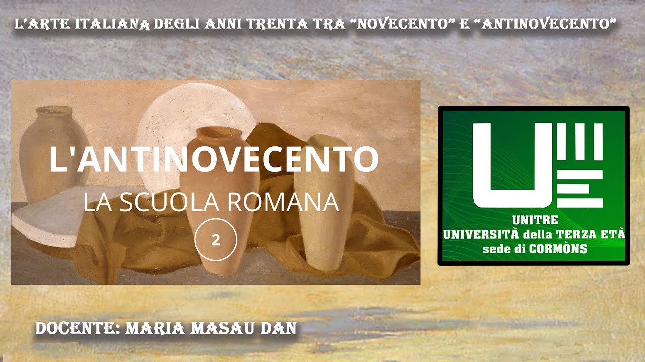 UNITRE Cormòns -  L' ANTINOVECENTO  2 - la scuola romana e il tonalismo