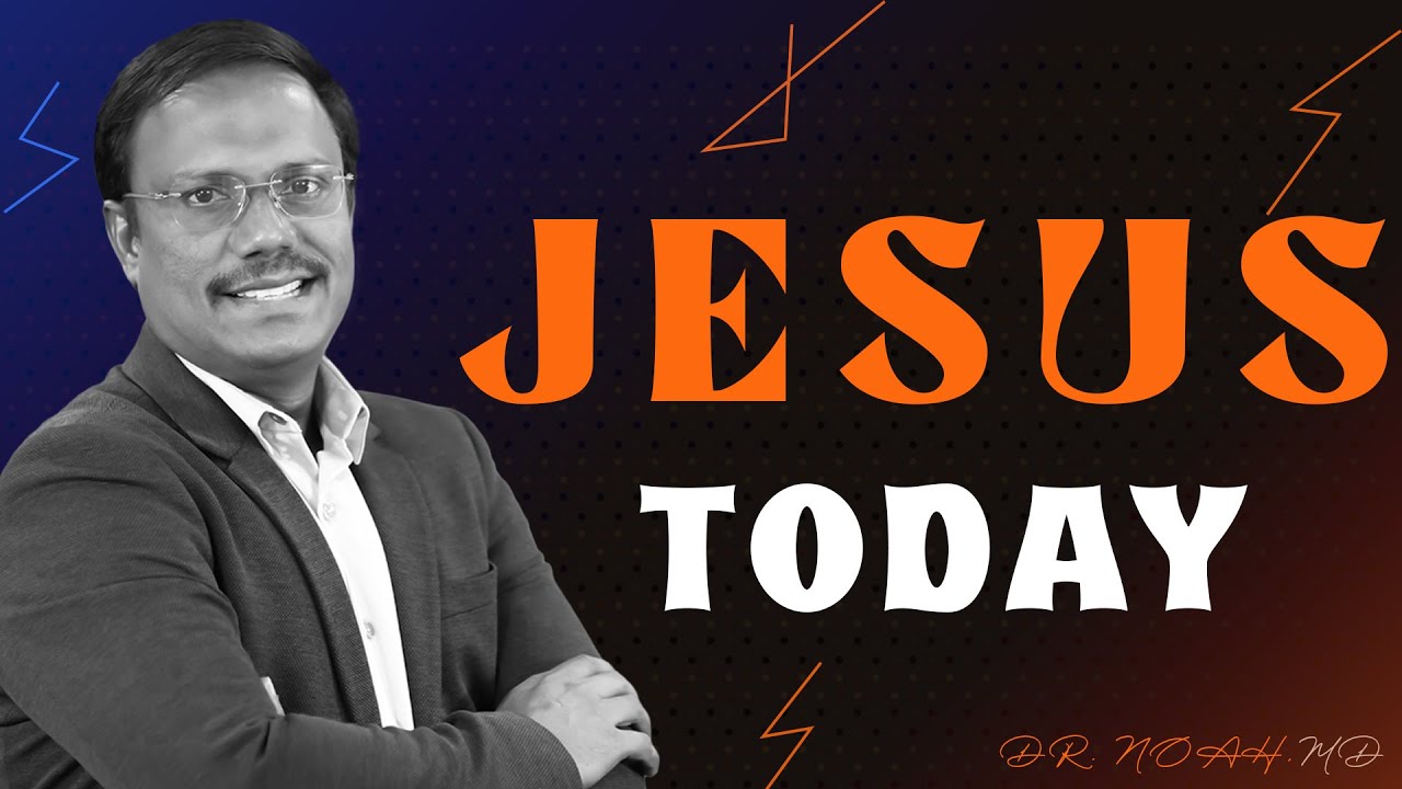 Jesus Today | 23 Jan 2026 | Dr . Noah