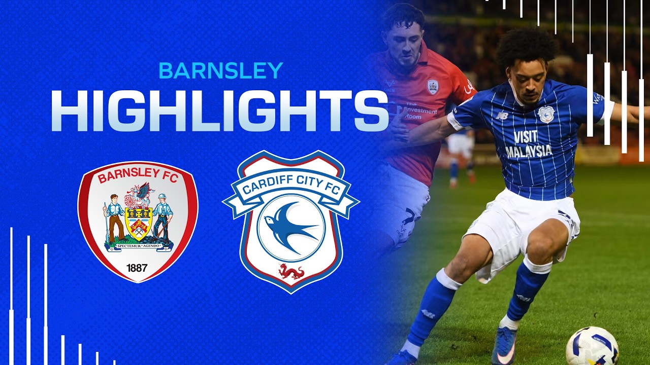 HIGHLIGHTS | BARNSLEY vs CARDIFF CITY
